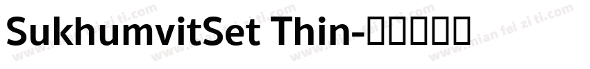 SukhumvitSet Thin字体转换